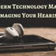 ay Area Hearing Services - Modern Technology May be Damaging Your Hearing